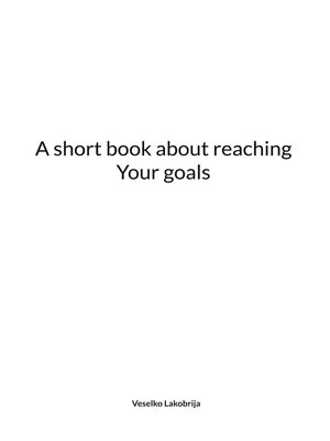 cover image of A short book about reaching Your goals